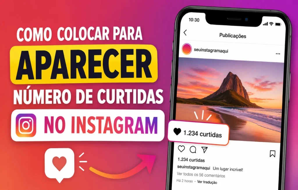 Como Colocar para Aparecer Número de Curtidas no Instagram