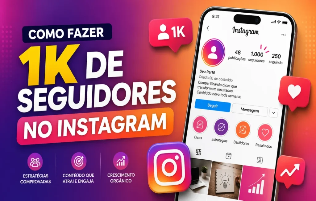 Como fazer 1k de seguidores no Instagram