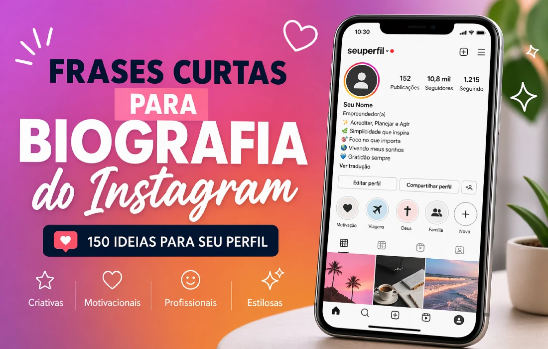 Frases curtas para biografia do Instagram: 150 ideias