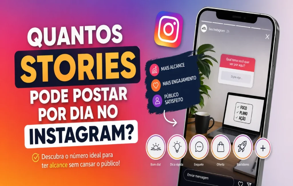Quantos Stories Pode Postar por Dia no Instagram